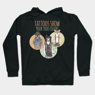 Tattooed Dog Gang. Show Your True Colors Hoodie